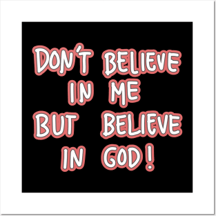 Believe in God Posters and Art